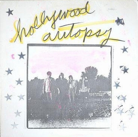 HOLLYWOOD AUTOPSY - Hollywood Autopsy