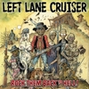 LEFT LANE CRUISER