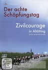 VDer achte Schpfungstag - Zivilcourage in Alt..