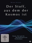 Der Stoff, aus dem der Kosmos ist - Raum, Zeit..