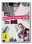 Die Gentrifizierung bin ich